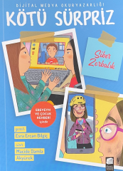 KÖTÜ SÜRPRİZ /Siber Zorbalık - Dijital Medya Okuryazarlığı