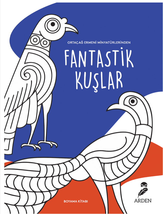 Fantastik Kuşlar - Ortaçağ Ermeni Minyatürlerinden