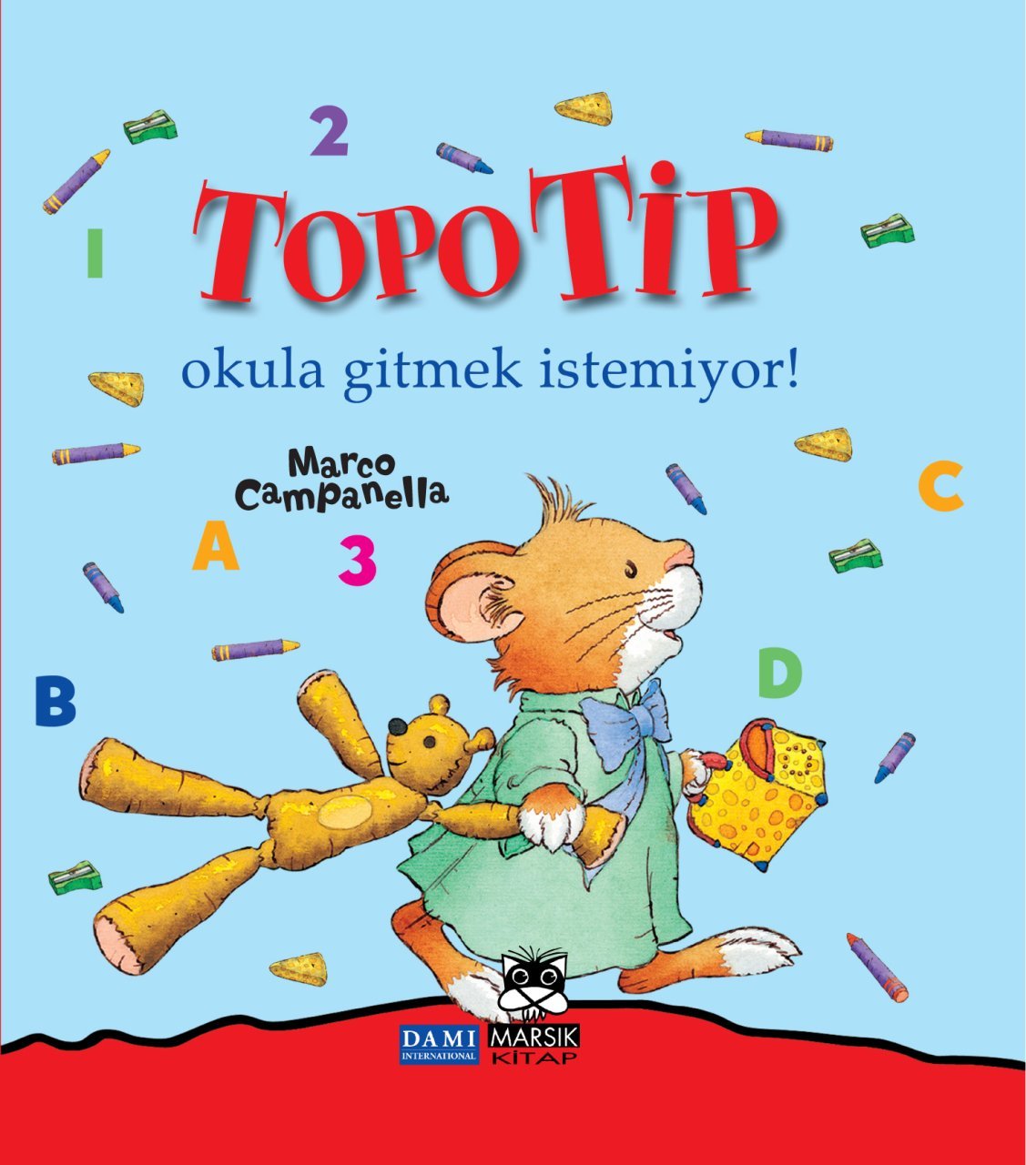 Topo Tip Okula Gitmek İstemiyor!