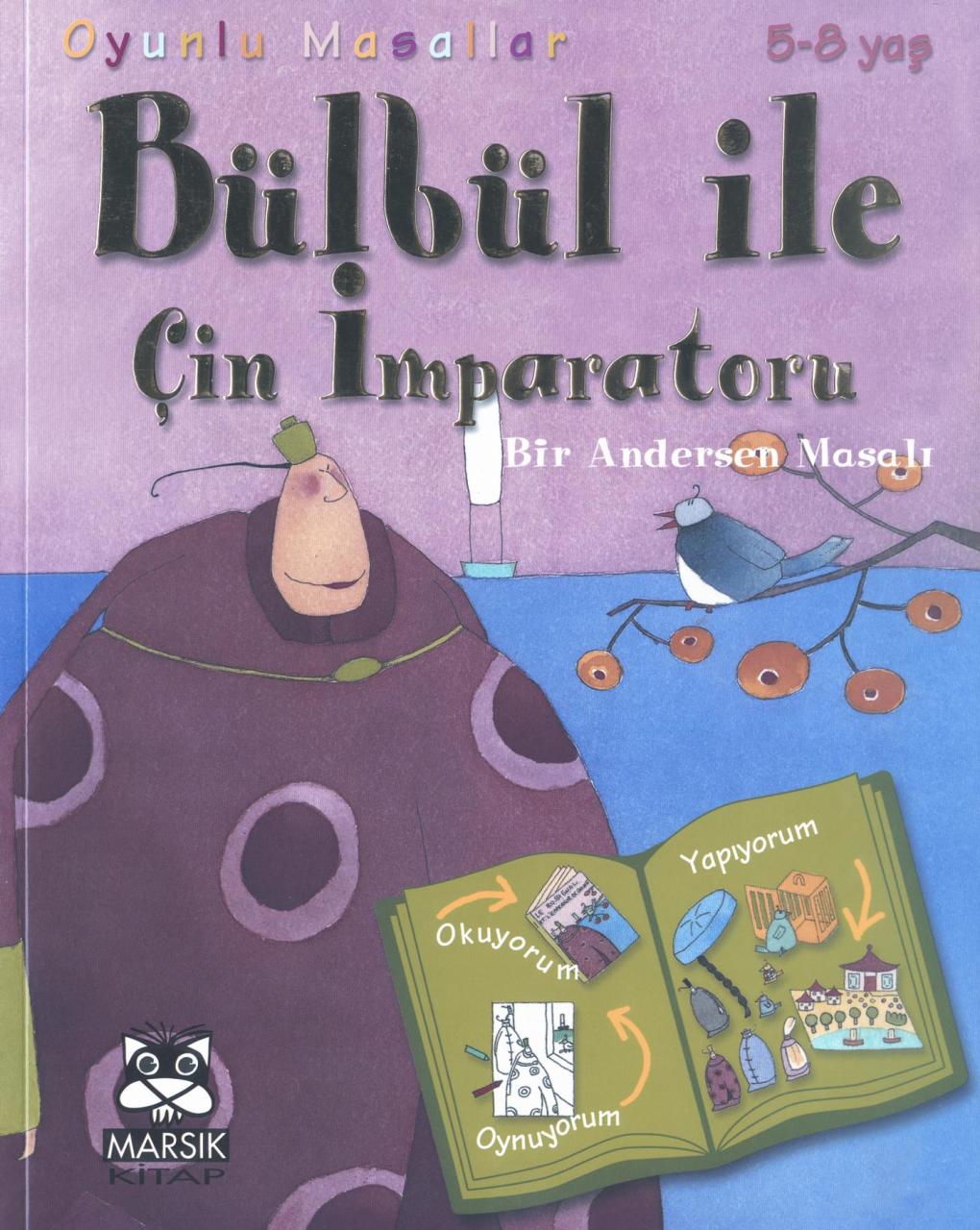 Bülbül ile Çin İmparatoru - Oyunlu Masallar Dizisi