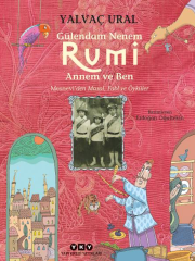 Gülendam Nenem, Rumi Annem ve Ben - Mesnevi'den Masal, Fabl ve Öyküler
