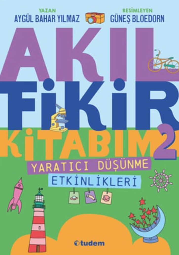 Akıl Fikir Kitabım 2 / Yaratıcı Düşünme Etkinlikleri