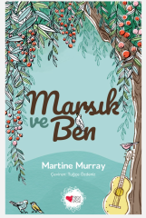 Marsık ve Ben