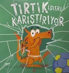Tırtık İşleri Karıştırıyor