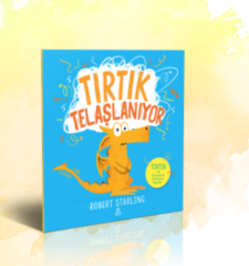 Tırtık Telaşlanıyor