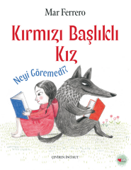 Kırmızı Başlıklı Kız - Neyi Göremedi?