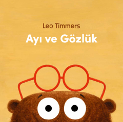 Ayı ve Gözlük - Ön Sipariş Teslimat: 6 Kasım
